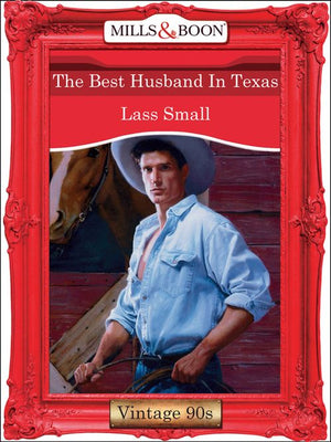 The Best Husband In Texas (Mills & Boon Vintage Desire): First edition (9781408990971)