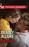 Deadly Allure (Mills & Boon Romantic Suspense): First edition (9781472095671)