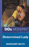 Determined Lady (Mills & Boon Vintage 90s Modern): First edition (9781408986172)