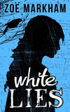 White Lies by Zoe Markham (9781474045001)