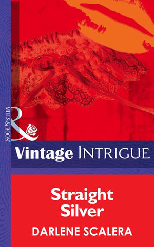 Straight Silver (Lipstick Ltd., Book 1) (Mills & Boon Intrigue): First edition (9781472034687)
