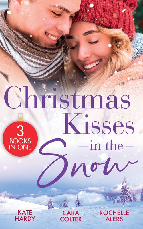 Christmas Kisses In The Snow: A Diamond in the Snow / Snowflakes and Silver Linings / Sweet Silver Bells (9780008918163)