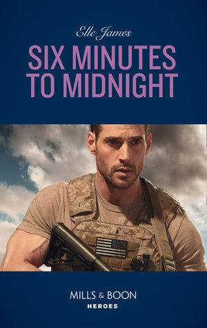 Six Minutes To Midnight (Mills & Boon Heroes) (Mission: Six, Book 6) (9781474093484)