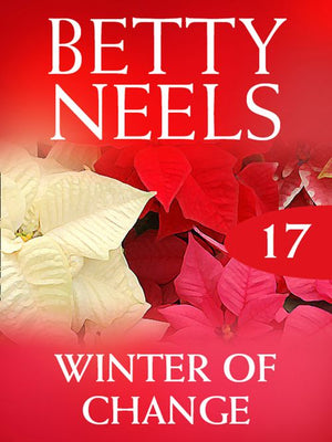 Winter of Change (Betty Neels Collection, Book 17): First edition (9781408982204)