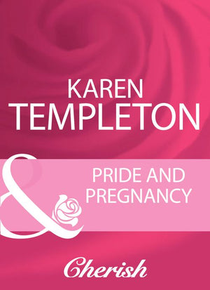 Pride And Pregnancy (Mills & Boon Cherish): First edition (9781408960448)