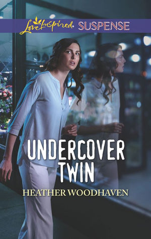 Undercover Twin (Mills & Boon Love Inspired Suspense) (Twins Separated at Birth, Book 1) (9781474097383)