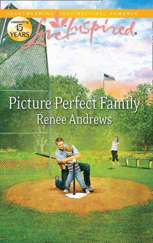 Picture Perfect Family (Mills & Boon Love Inspired): First edition (9781408980149)