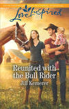 Reunited With The Bull Rider (Mills & Boon Love Inspired) (Wyoming Cowboys, Book 2) (9781474084291)
