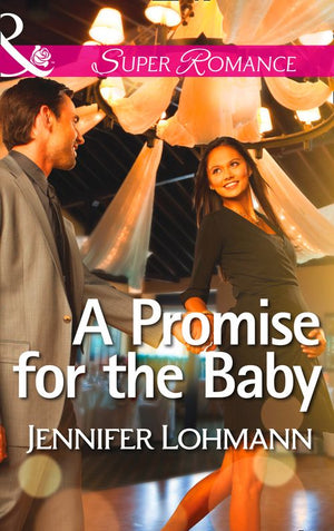 A Promise for the Baby (Mills & Boon Superromance): First edition (9781472055224)