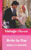 Bride by Day (Mills & Boon Vintage Cherish): First edition (9781472066992)