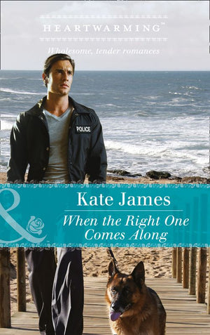 When The Right One Comes Along (San Diego K-9 Unit, Book 1) (Mills & Boon Heartwarming) (9781474045575)