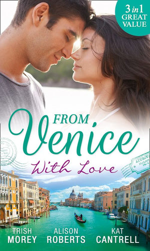 From Venice With Love: Secrets of Castillo del Arco (Bound by his Ring, Book 1) / From Venice with Love / Pregnant by Morning (9781474066051)