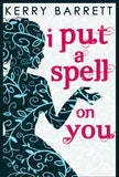 I Put A Spell On You (Could It Be Magic?, Book 2): First edition (9781472095244)