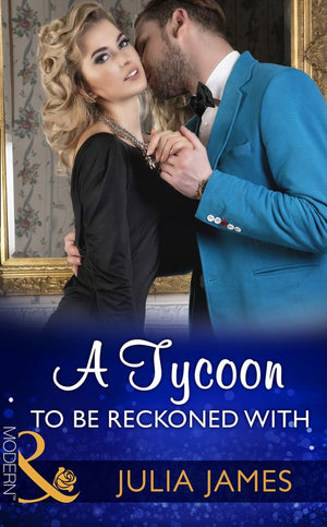 A Tycoon To Be Reckoned With (Mills & Boon Modern) (9781474043724)