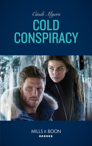 Cold Conspiracy (Mills & Boon Heroes) (Eagle Mountain Murder Mystery: Winter Storm W, Book 3) (9781474094405)