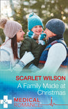 A Family Made At Christmas (Mills & Boon Medical) (9781474051866)