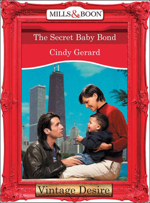 The Secret Baby Bond (Dynasties: The Connellys, Book 9) (Mills & Boon Desire): First edition (9781472038203)