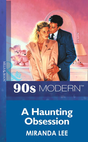 A Haunting Obsession (Mills & Boon Vintage 90s Modern): First edition (9781408985625)