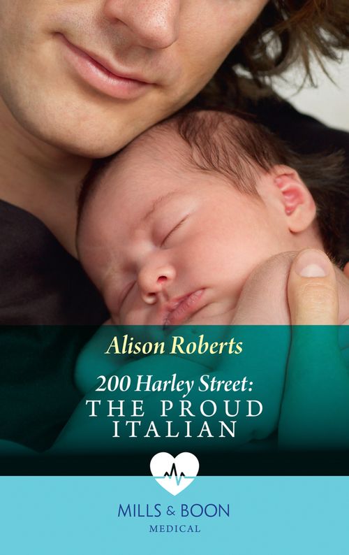 200 Harley Street: The Proud Italian (Mills & Boon Medical) (200 Harley Street, Book 4): First edition (9781472045409)