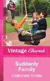Suddenly Family (Mills & Boon Vintage Cherish): First edition (9781472081865)