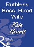 Ruthless Boss, Hired Wife (Mills & Boon Modern): First edition (9781408931011)