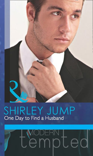 One Day to Find a Husband (The McKenna Brothers, Book 1) (Mills & Boon Modern Tempted): First edition (9781472039262)