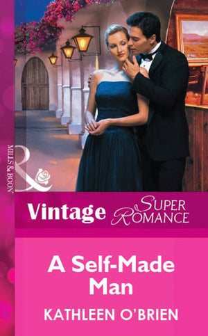 A Self-Made Man (Mills & Boon Vintage Superromance): First edition (9781472078797)