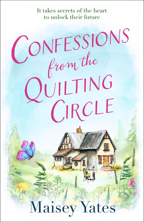 Confessions From The Quilting Circle by Maisey Yates