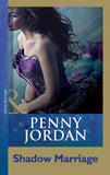 Shadow Marriage (Penny Jordan Collection) (Mills & Boon Modern): First edition (9781408999035)