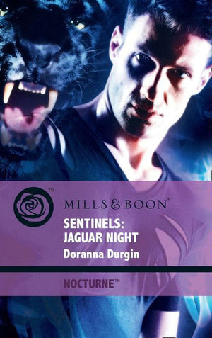 Sentinels: Jaguar Night (Nocturne, Book 37) (Mills & Boon Intrigue): First edition (9781408916902)