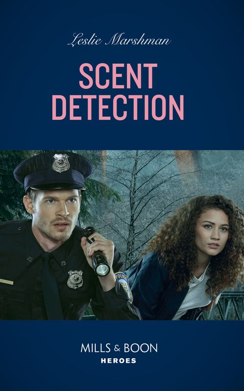 Scent Detection (K-9s on Patrol, Book 5) (Mills & Boon Heroes) (9780008922412)