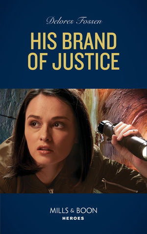 His Brand Of Justice (Mills & Boon Heroes) (Longview Ridge Ranch, Book 4) (9780008905606)
