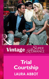 Trial Courtship (Mills & Boon Vintage Superromance): First edition (9781472063991)