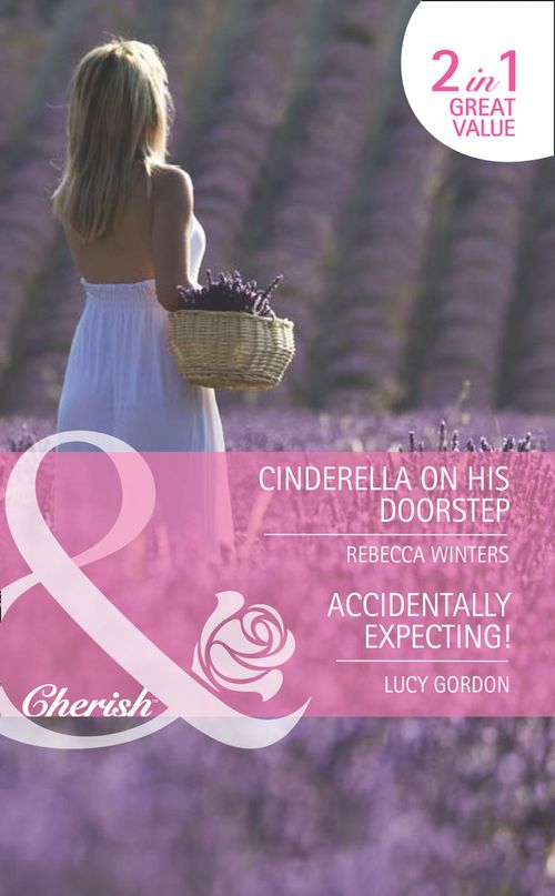 Cinderella On His Doorstep / Accidentally Expecting!: Cinderella on His Doorstep (In Her Shoes…) / Accidentally Expecting! (In Her Shoes…) (Mills & Boon Romance): First edition (9781408919613)