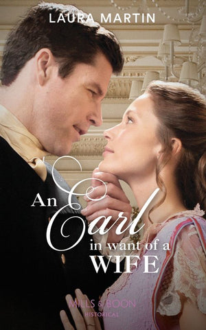 An Earl In Want Of A Wife (The Eastway Cousins, Book 1) (Mills & Boon Historical) (9781474042215)