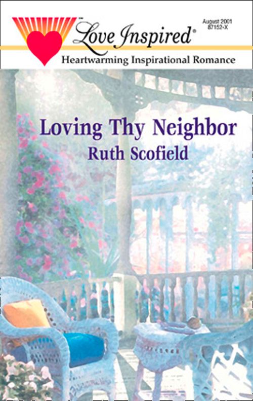 Loving Thy Neighbor (Mills & Boon Love Inspired): First edition (9781472021311)