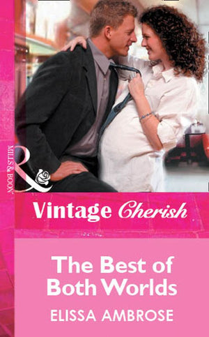 The Best Of Both Worlds (Mills & Boon Vintage Cherish): First edition (9781472081940)