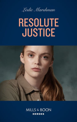 Resolute Justice (Mills & Boon Heroes) (9780008921866)