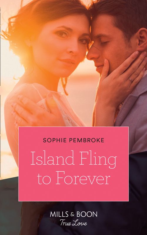 Island Fling To Forever (Wedding Island, Book 2) (Mills & Boon True Love) (9781474077460)