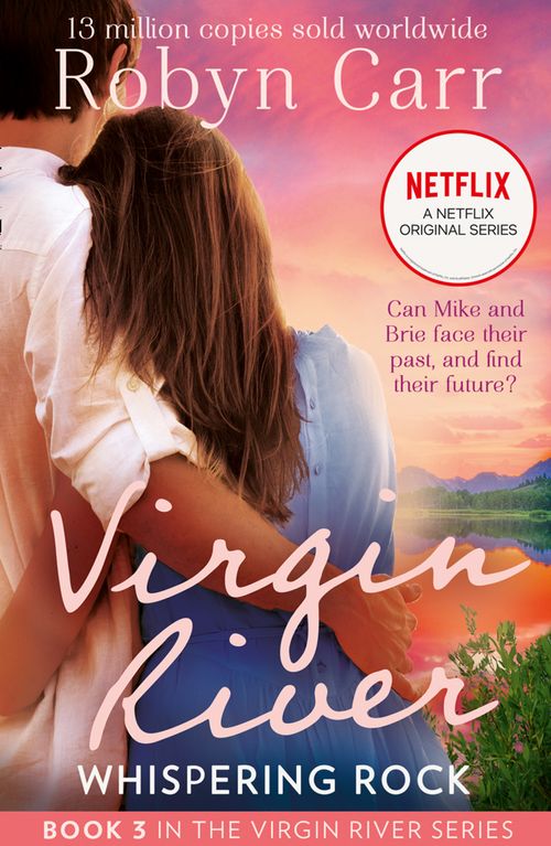 A Virgin River Novel - Whispering Rock (A Virgin River Novel, Book 3): First edition