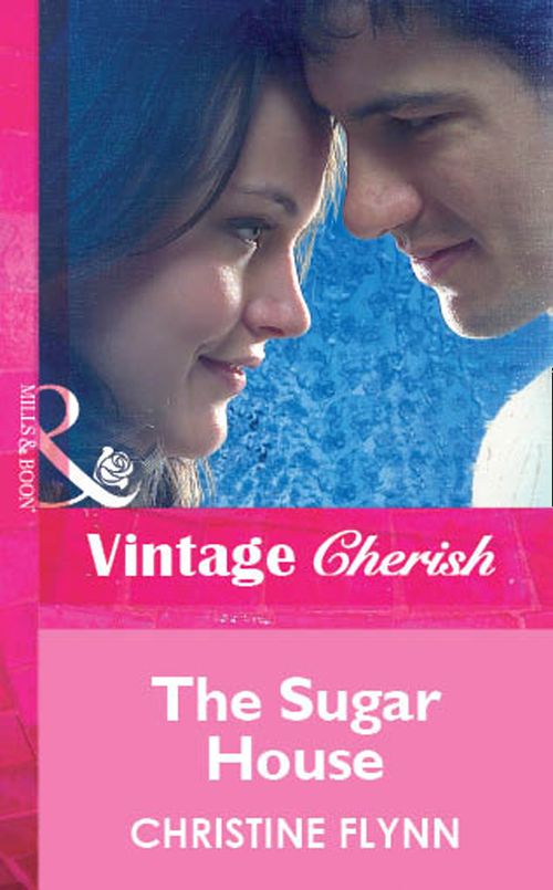 The Sugar House (Mills & Boon Vintage Cherish): First edition (9781472082268)