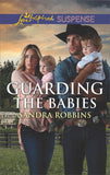 Guarding The Babies (The Baby Protectors) (Mills & Boon Love Inspired Suspense) (9781474082600)