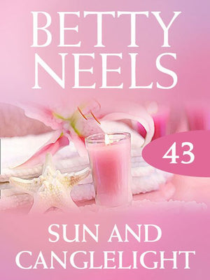 Sun and Candlelight (Betty Neels Collection, Book 43): First edition (9781408982464)