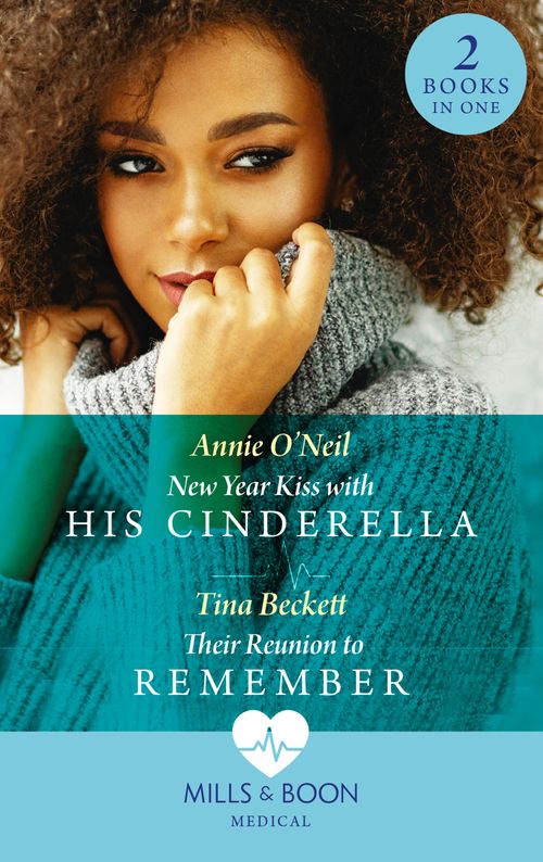New Year Kiss With His Cinderella / Their Reunion To Remember: New Year Kiss with His Cinderella (Nashville ER) / Their Reunion to Remember (Nashville ER) (Mills & Boon Medical) (9780008916213)