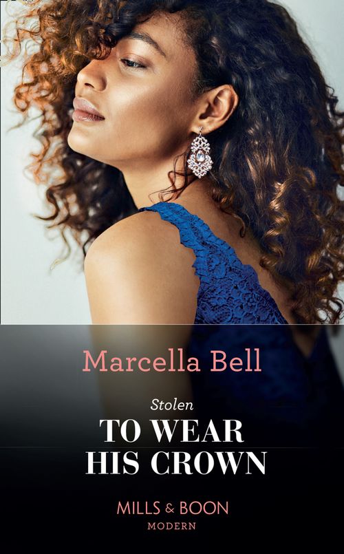 Stolen To Wear His Crown (Mills & Boon Modern) (The Queen's Guard, Book 1) (9781474098779)