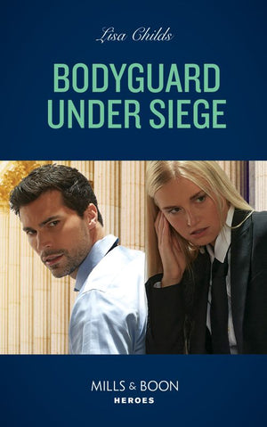 Bodyguard Under Siege (Bachelor Bodyguards, Book 13) (Mills & Boon Heroes) (9780008922085)