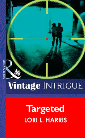 Targeted (The Blade Brothers of Cougar County, Book 1) (Mills & Boon Intrigue): First edition (9781472034724)