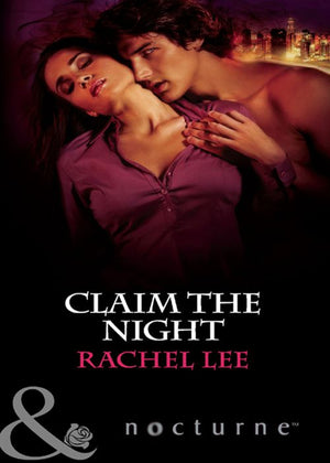 Claim the Night (Mills & Boon Nocturne): First edition (9781408974575)