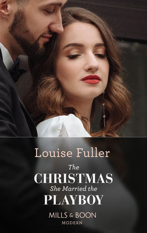 The Christmas She Married The Playboy (Christmas with a Billionaire, Book 2) (Mills & Boon Modern) (9780008914820)