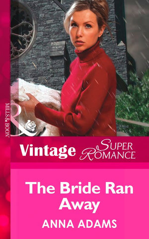 The Bride Ran Away (The Calvert Cousins, Book 2) (Mills & Boon Vintage Superromance): First edition (9781472025746)